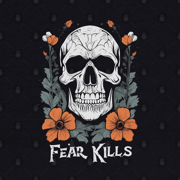 Fear Kills Biker sayings Skull with Flowers Vintage Design by Ravenglow